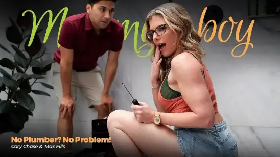 Mommy’s Boy – No Plumber? No Problem! – Cory Chase, Max Fills