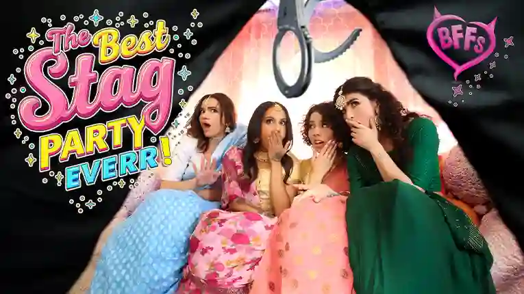 BFFs – Indian Bachelorette Party Turns Into Stripper Fuck-Fest – Naudi Nala, Nikki Slick, Nina White, Satine Summers