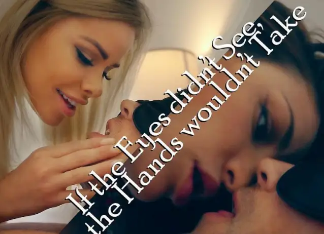 MissaX – If The Eyes Didn’t See, The Hands Wouldn’t Take – Jessa Rhodes, Kissa Sins, Johnny Sins