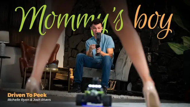 Mommy’s Boy – Driven To Peek – Richelle Ryan, Josh Rivers