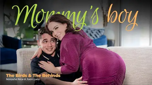 Mommy’s Boy – The Birds And The Behinds – Natasha Nice, Juan Loco