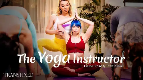 Transfixed – The Yoga Instructor – Emma Rose, Jewelz Blu